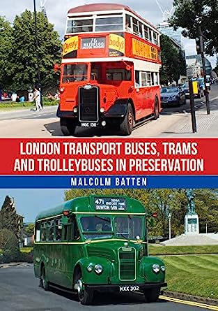 London Transport Buses, Trams and Trolleybuses in Preservation 