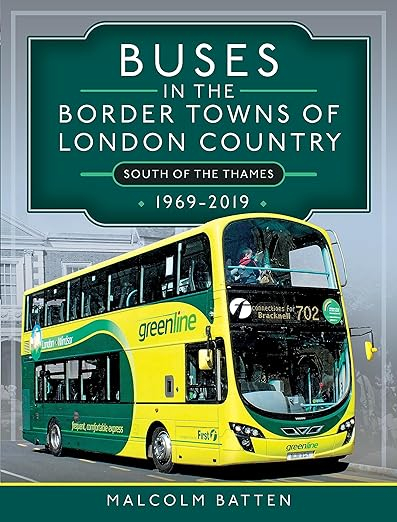 Buses in the Border Towns of London Country 1969-2019 (South of the Thames)